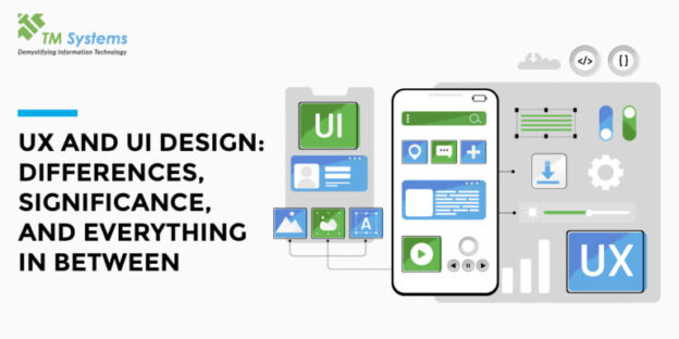 The World of UX and UI Design: Differences, Significance, and Everything in between