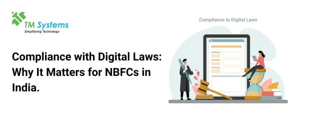 Compliance with Digital Laws: Why It Matters for NBFCs in India.